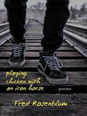 cover image of Playing Chicken With an Iron Horse
